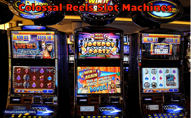 Colossal Reels Slot Machines